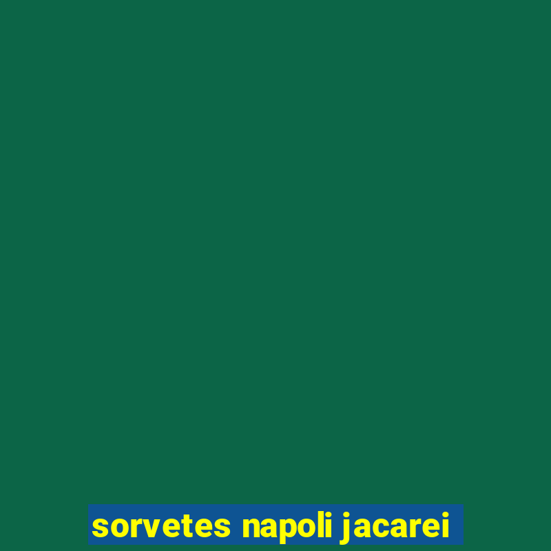 sorvetes napoli jacarei